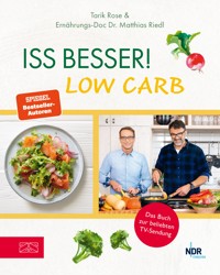 Iss besser! LOW CARB - Tarik Rose - E-Book