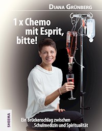 1 x Chemo mit Esprit, bitte! - Diana Grünberg - E-Book