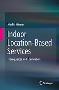 Indoor Location-Based Services - Martin Werner - E-Book