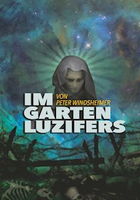 Im Garten Luzifers - Peter Windsheimer - E-Book