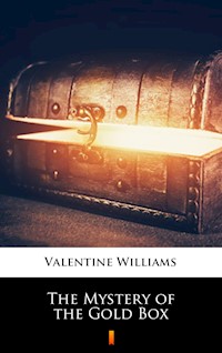 The Mystery of the Gold Box - Valentine Williams - E-Book