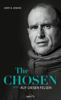 The Chosen: Auf diesen Felsen - Jerry B. Jenkins - E-Book