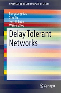 Delay Tolerant Networks - Longxiang Gao - E-Book