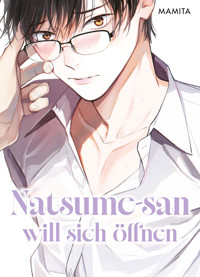 Natsume-san will sich öffnen - Band 1 - Mamita - E-Book