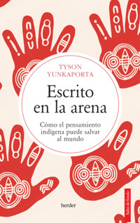 Escrito en la arena - Tyson Yunkaporta - E-Book