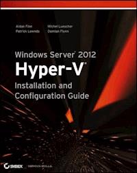 Windows Server 2012 Hyper-V Installation and Configuration Guide - Aidan Finn - E-Book
