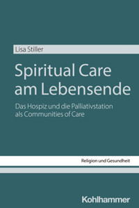 Spiritual Care am Lebensende - Lisa Stiller - E-Book