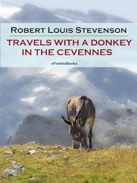 Travels with a Donkey in the Cevennes (Annotated) - Robert Louis Stevenson - E-Book