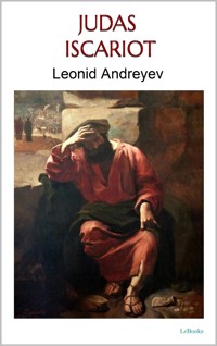 Judas Iscariot - Leonid Andreiev - E-Book