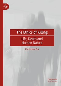 The Ethics of Killing - Christian Erk - E-Book