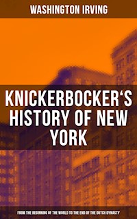 KNICKERBOCKER'S HISTORY OF NEW YORK - Washington Irving - E-Book