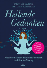 Heilende Gedanken - Sabine Viktoria Schneider - E-Book