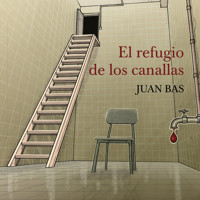El refugio de los canallas - Juan Bas - Hörbuch