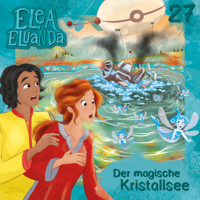 Elea Eluanda, Folge 27: Der magische Kristallsee - Jens-Christian Seele - Hörbuch