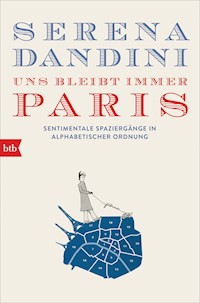 Uns bleibt immer Paris - Serena Dandini - E-Book