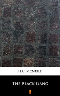 The Black Gang - H. C. Mcneile - E-Book