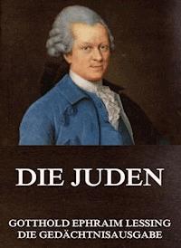 Die Juden - Gotthold Ephraim Lessing - E-Book