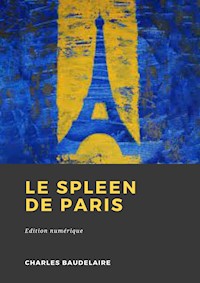 Le Spleen de Paris - Charles Baudelaire. - E-Book