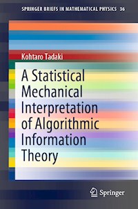A Statistical Mechanical Interpretation of Algorithmic Information Theory - Kohtaro Tadaki - E-Book