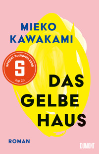 Das gelbe Haus - Mieko Kawakami - E-Book
