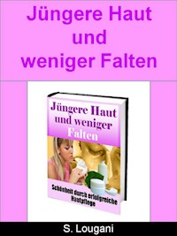 Jüngere Haut und weniger Falten - Stan Lougani - E-Book