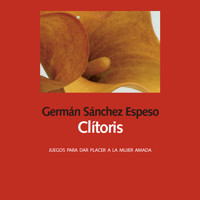 Clítoris. Juegos para dar placer a la mujer amada - Germán Sánchez Espeso - Hörbuch