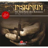 Insignium - Im Zeichen des Kreuzes, Folge 2: 33 Tage weißes Licht - Ascan von Bargen - Hörbuch