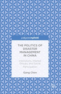 The Politics of Disaster Management in China - Gang Chen - E-Book