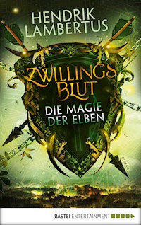 Zwillingsblut - Die Magie der Elben - Hendrik Lambertus - E-Book