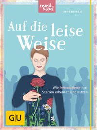 Auf die leise Weise - Anne Heintze - E-Book