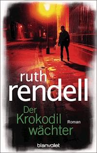 Der Krokodilwächter - Ruth Rendell - E-Book
