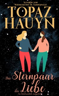 Das Sternpaar der Liebe - Topaz Hauyn - E-Book