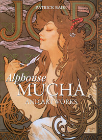 Alphonse Mucha and artworks - Patrick Bade - E-Book
