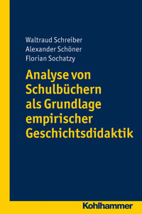 Analyse von Schulbüchern als Grundlage empirischer Geschichtsdidaktik - Waltraud Schreiber - E-Book