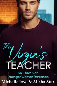 The Virgin's Teacher - Michelle Love - E-Book