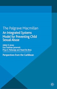An Integrated Systems Model for Preventing Child Sexual Abuse - A. Jones - E-Book