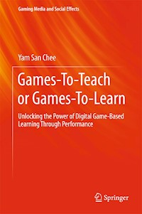 Games-To-Teach or Games-To-Learn - Yam San Chee - E-Book