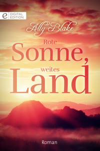 Rote Sonne, weites Land - Ally Blake - E-Book