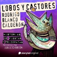 "Lobos y castores" de Rodrigo Blanco Calderón - Matías Candeira - Hörbuch