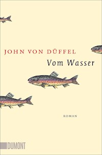 Vom Wasser - John Düffel - E-Book