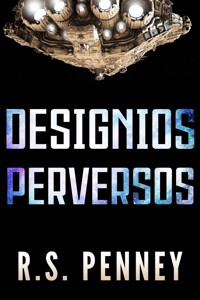 Designios Perversos - R.S. Penney - E-Book