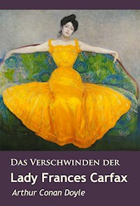 Das Verschwinden der Lady Frances Carfax - Arthur Conan Doyle - E-Book