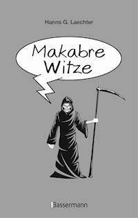 Makabre Witze - Hanns G. Laechter - E-Book