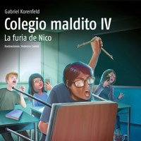 Colegio Maldito IV. La furia de Nico - Gabriel Korenfeld - Hörbuch