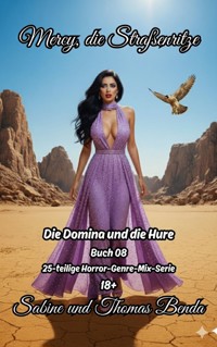 Mercy, die Straßenritze – Buch 08 – Die Domina und die Hure - Sabine Benda - E-Book