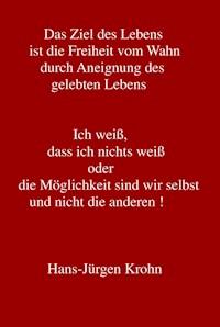 Ich weiß, dass ich nichts weiß oder die Möglichkeit sind wir selbst und nicht die andere ! - Charly Marxo - E-Book