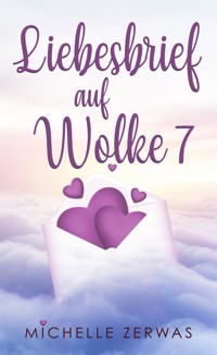 Liebesbrief auf Wolke 7 - Zerwas Michelle - E-Book