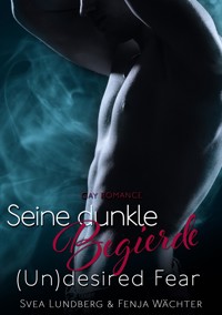 (Un)desired Fear - Svea Lundberg - E-Book