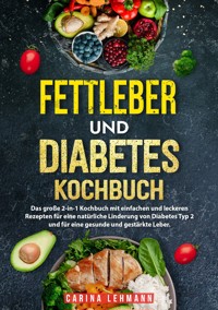 Fettleber und Diabetes Kochbuch - Carina Lehmann - E-Book