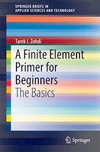 A Finite Element Primer for Beginners - Tarek I. Zohdi - E-Book